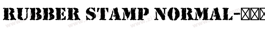 Rubber stamp Normal字体转换